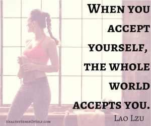 When you accept yourself, the whole world accepts you